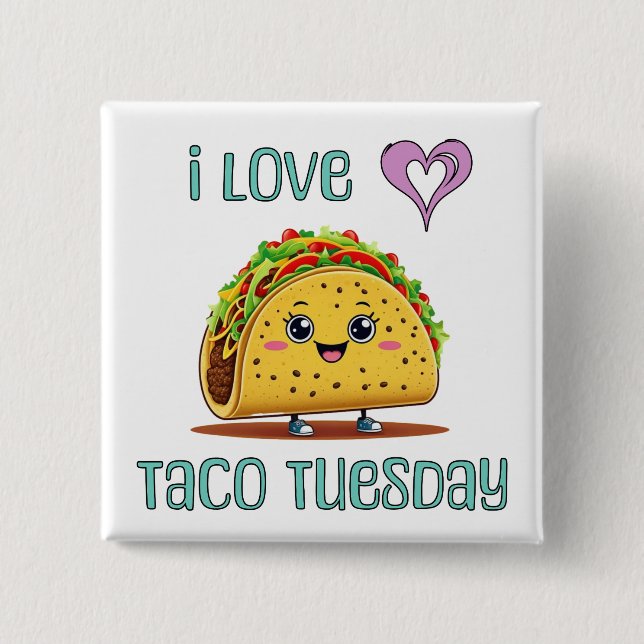 Bóton Quadrado 5.08cm Eu Amo Terça-Feira de Taco (Frente)