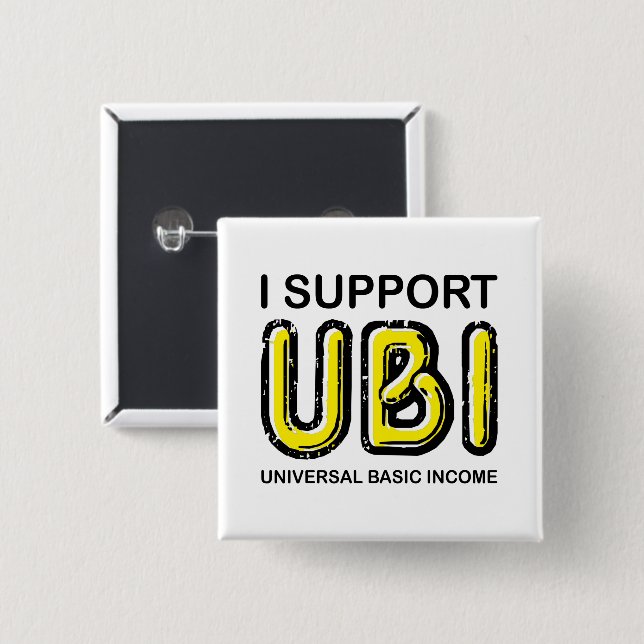 Bóton Quadrado 5.08cm Eu apoio UBI Universal Basic Income Black Yellow (Frente & Verso)