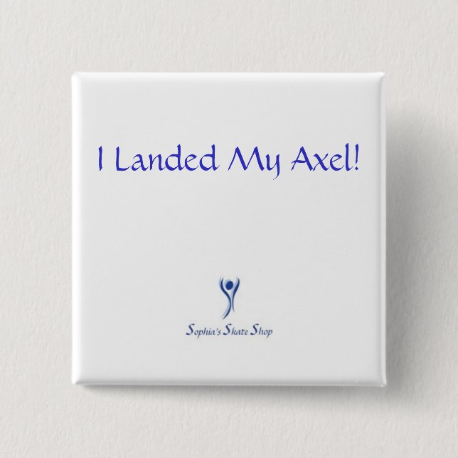 Bóton Quadrado 5.08cm Eu aterrei meu Axel! Botão - quadrado (Frente)