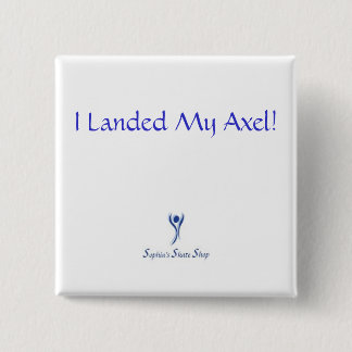 Bóton Quadrado 5.08cm Eu aterrei meu Axel! Botão - quadrado