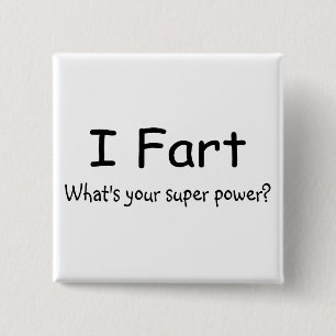 Bóton Quadrado 5.08cm Eu Fart o que é seu poder super
