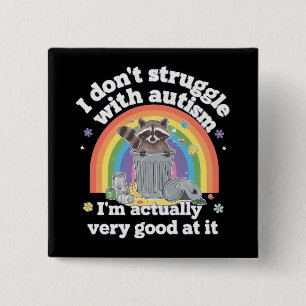 Bóton Quadrado 5.08cm Eu Não Luto Com Autismo Autista Engraçado Raccoon