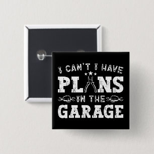 Bóton Quadrado 5.08cm Eu não posso ter planos na garagem mecânica engraç