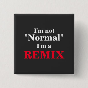Bóton Quadrado 5.08cm Eu não sou remix engraçado normal
