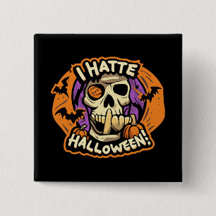 Bóton Quadrado 5.08cm eu odeio o halloween