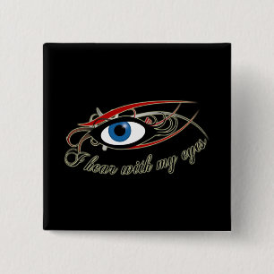Bóton Quadrado 5.08cm "Eu ouço-me com meus olhos" para abotoar #1
