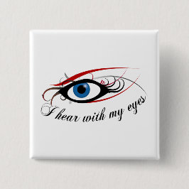 Bóton Quadrado 5.08cm "Eu ouço-me com meus olhos" para abotoar #3