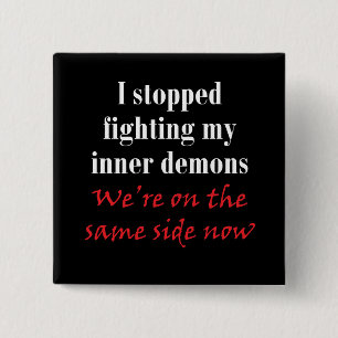 Bóton Quadrado 5.08cm Eu parei de lutar meus demónios internos