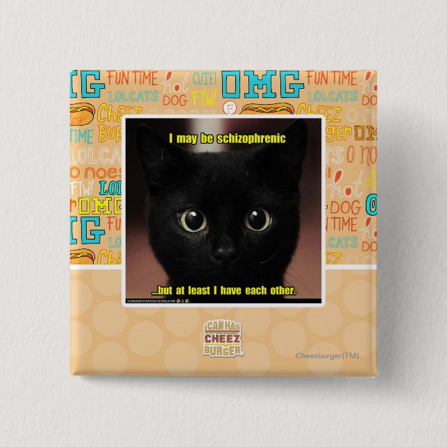Bóton Quadrado 5.08cm Eu posso ser esquizofrénico (Frente)