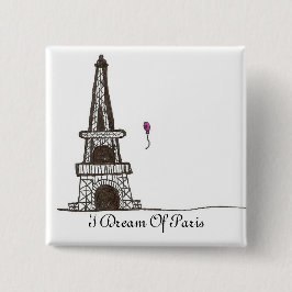 Bóton Quadrado 5.08cm Eu sonho de Paris, 2