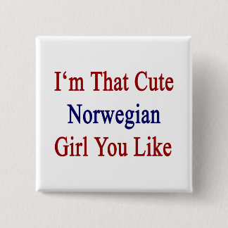 Bóton Quadrado 5.08cm Eu sou aquela garota norueguesa bonita que você go