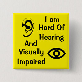Bóton Quadrado 5.08cm Eu sou Hoh e Visualmente Impairment Amarelo