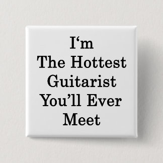 Bóton Quadrado 5.08cm Eu sou o Guitarrista mais Quente que você jamais c