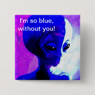 Bóton Quadrado 5.08cm Eu sou tão azul sem você