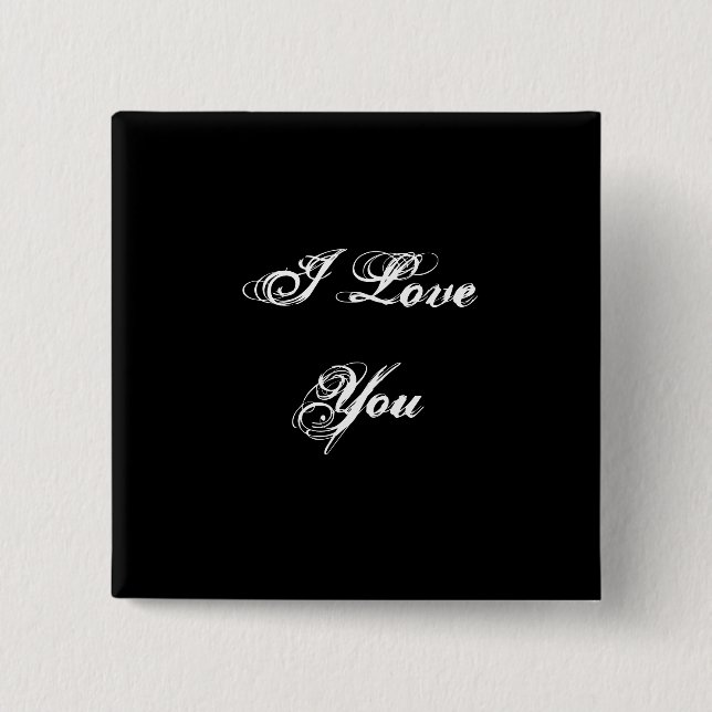 Bóton Quadrado 5.08cm  Eu Te Amo. Em uma fonte de script.Preto & Branco. (Frente)