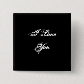 Bóton Quadrado 5.08cm  Eu Te Amo. Em uma fonte de script.Preto & Branco.