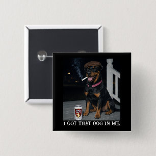 Bóton Quadrado 5.08cm Eu Tenho Esse Cachorro Em Mim, Doberman Pinscher M