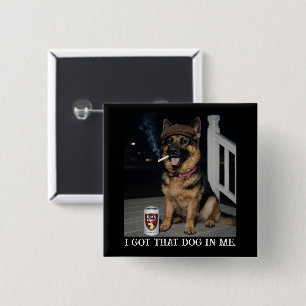 Bóton Quadrado 5.08cm Eu Tenho Esse Cachorro Em Mim, Meme Divertido do P