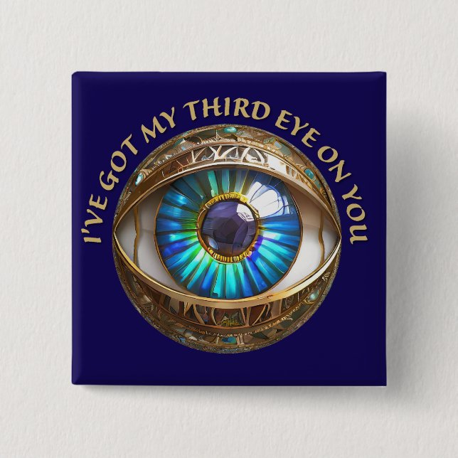 Bóton Quadrado 5.08cm Eu tenho meu terceiro olho em você (Frente)