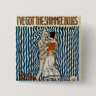 Bóton Quadrado 5.08cm Eu tenho o Shimmie Blues