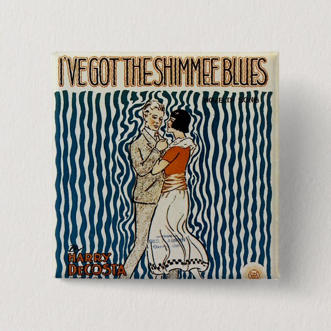 Bóton Quadrado 5.08cm Eu tenho o Shimmie Blues (Frente)