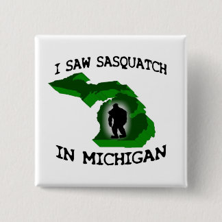 Bóton Quadrado 5.08cm Eu vi Sasquatch em Michigan