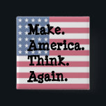 Bóton Quadrado 5.08cm Faça América pensar outra vez, anti humor do<br><div class="desc">" Faça América pensar outra vez",  do "humor anti trunfo"</div>