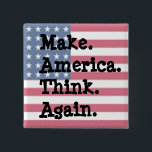 Bóton Quadrado 5.08cm Faça América pensar outra vez, anti humor do<br><div class="desc">" Faça América pensar outra vez",  do "humor anti trunfo"</div>