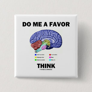 Bóton Quadrado 5.08cm Faça-me que um favor pensa (o humor da anatomia d