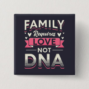 Bóton Quadrado 5.08cm Família exige amor não adoção de DNA