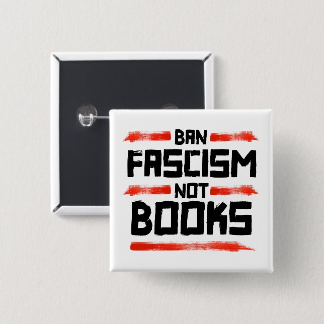 BÓTON QUADRADO 5.08CM FASCISMO DE PROIBIÇÃO NÃO LIVROS (Frente &amp; Verso)