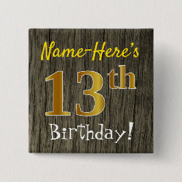 Bóton Quadrado 5.08cm Faux Wood, Faux Dourada 13 Birthday + nome persona