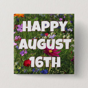 Bóton Quadrado 5.08cm Feliz 16 de agosto Botão Bonito Floral