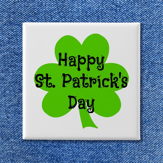 Bóton Quadrado 5.08cm Feliz Dia de São Patrício Trevo Verde (Happy St. Patrick's Day Green Shamrock Button)