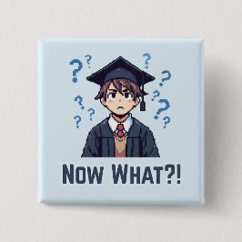 Bóton Quadrado 5.08cm Finalmente Graduado .. Agora o quê?