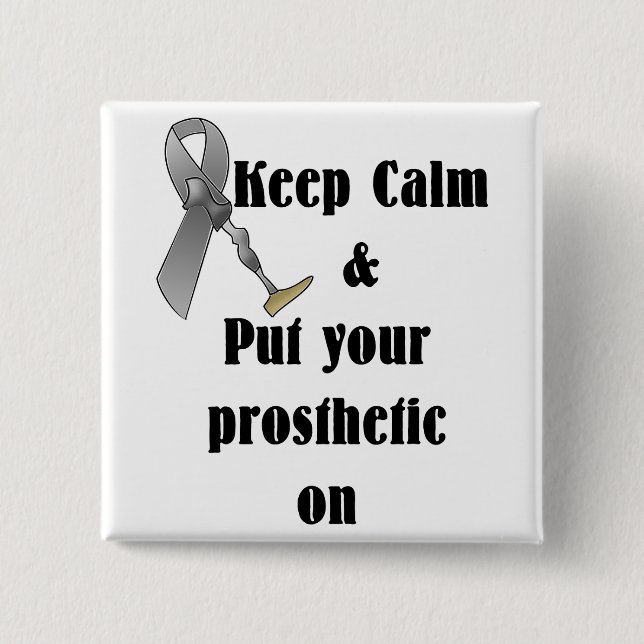 Bóton Quadrado 5.08cm Fique calmo e coloque sua prótese em (Frente)