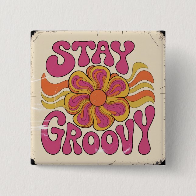 Bóton Quadrado 5.08cm Fique Groovy (Frente)