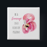 Bóton Quadrado 5.08cm Flamingo, Cor de Água Rosa Moderna, Com Citação<br><div class="desc">Flamingo,  Cor de Água Rosa Moderna,  Com Citação</div>