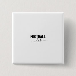 Bóton Quadrado 5.08cm Football dad modern script