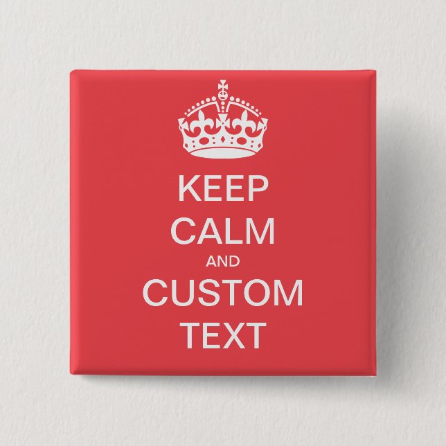 Bóton Quadrado 5.08cm Fully custom Keep Calm and Customize Me (Frente)