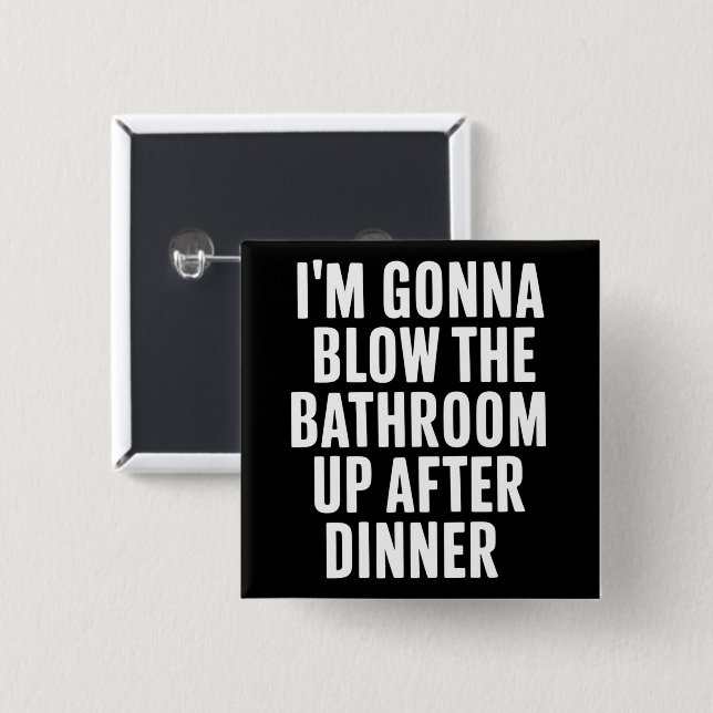 Bóton Quadrado 5.08cm Funny Blow The Bathroom Humor Inappropriate  (Frente & Verso)