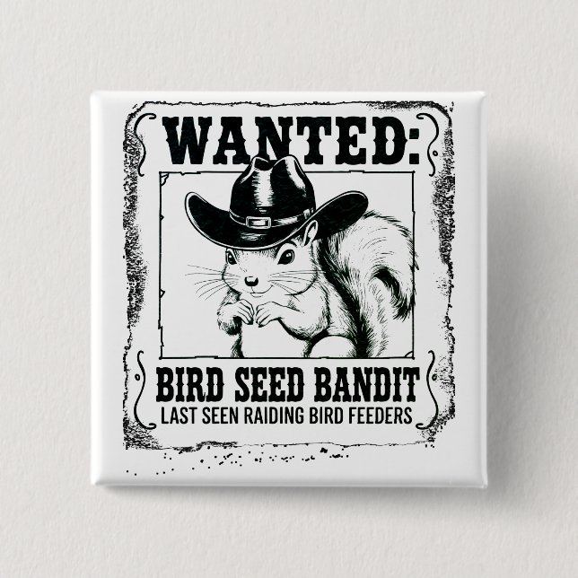Bóton Quadrado 5.08cm Funny Squirrel Wanted Poster | Bird Seed Bandit Co (Frente)