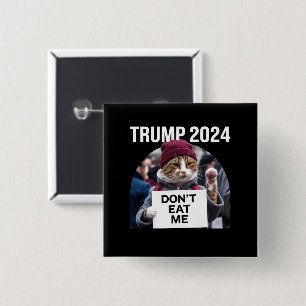 Bóton Quadrado 5.08cm Gatos Não Me Comam Para Trump 2024