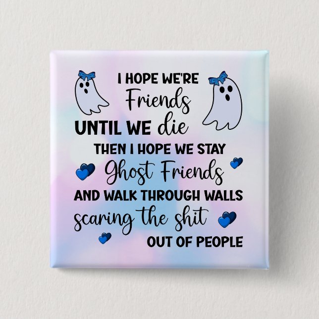 Bóton Quadrado 5.08cm Ghost Friends Forever (Frente)