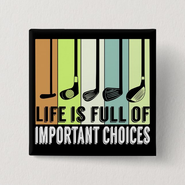 Bóton Quadrado 5.08cm Golf Funny Life Choices (Frente)