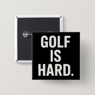 Bóton Quadrado 5.08cm Golfe é Difícil Humor de Golfe Amante de Golfe Eng
