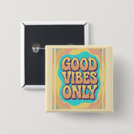 Bóton Quadrado 5.08cm Good vibes only retro groovy style