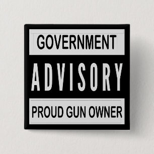Bóton Quadrado 5.08cm Governo Aviso Proud Proprietário de Arma #