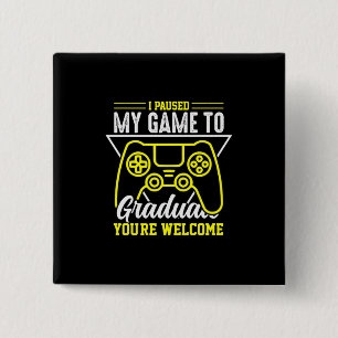 Bóton Quadrado 5.08cm Graduação Pausei Meu Jogo Ao Formando