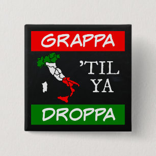 Bóton Quadrado 5.08cm Grappa Til Ya Droppa Itália Mapa de Sinalizador